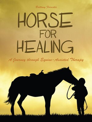 cover image of Horses For Healing  a Journey through Equine-Assisted Therapy